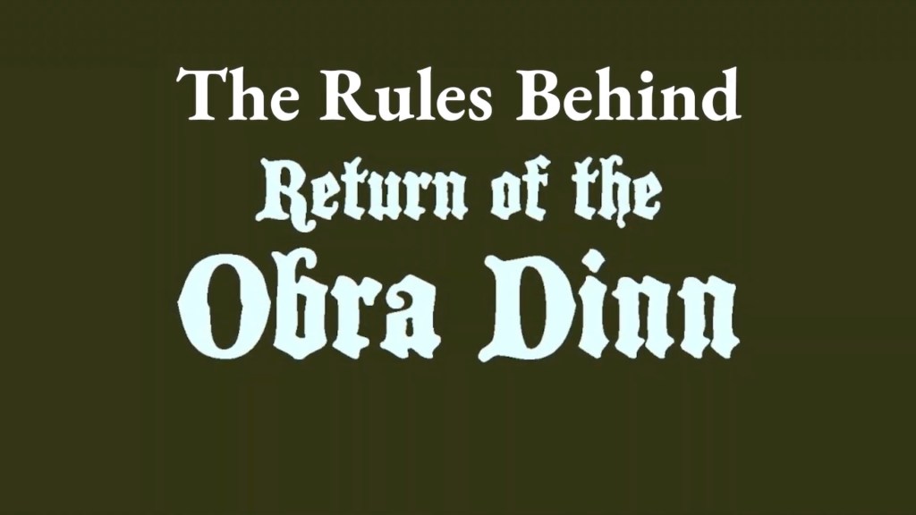 Rules and Return of the Obra&nbsp;Dinn