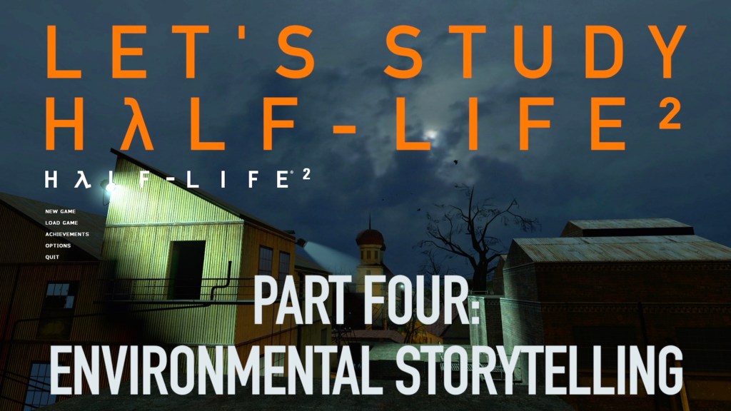 Let’s Study Half-Life 2, Pt&nbsp;4