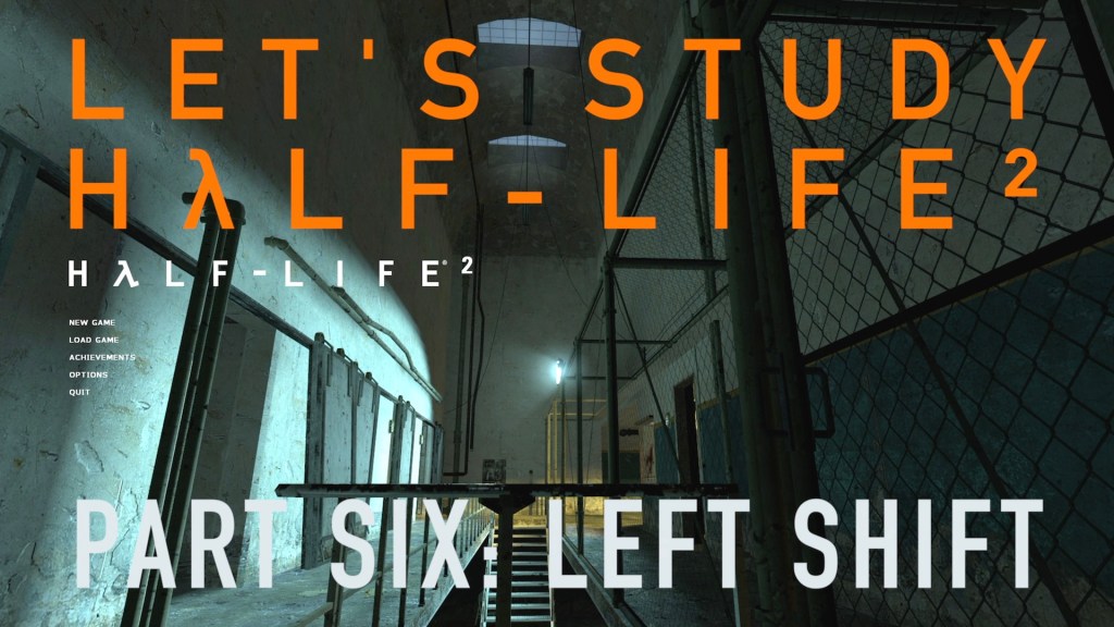 Let’s Study Half-Life 2, Pt&nbsp;6